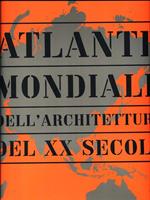 Atlante mondiale dell'architettura del XX secolo