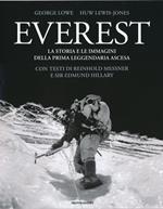 Everest. La storia e le immagini della prima leggendaria ascesa. Ediz. illustrata