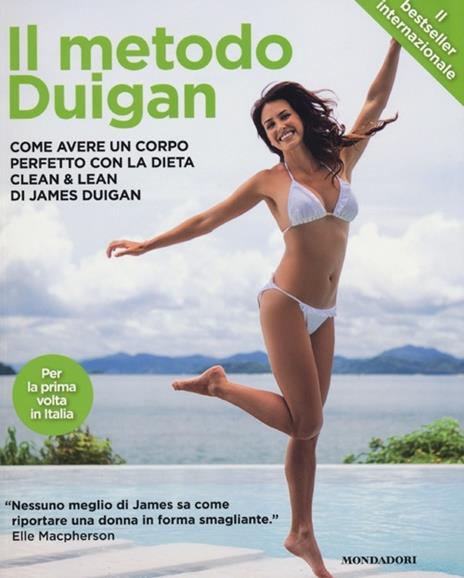 Il metodo Duigan. Come avere un corpo perfetto con la dieta clean & lean - James Duigan,Maria Lally - 3