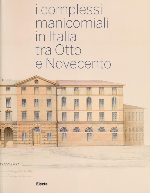 I complessi manicomiali in Italia tra Otto e Novecento - copertina