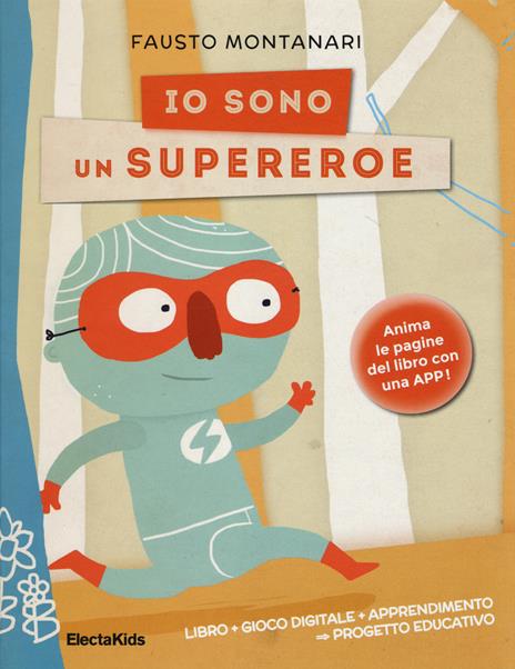 Io sono un supereroe. Ediz. illustrata - Fausto Montanari - 5