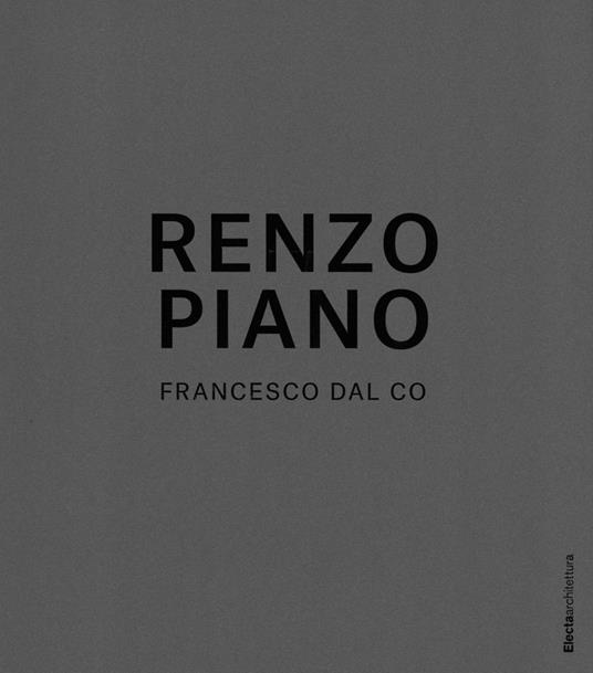 Renzo Piano. Catalogo della mostra (Padova, 15 marzo-15 luglio