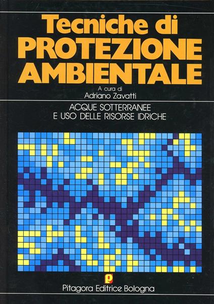 Tecniche di protezione ambientale. Acque sotterranee e uso delle risorse idriche - copertina