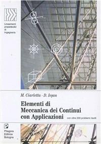 Elementi di meccanica dei continui con applicazioni - Michele Ciarletta,Dorin Iesan - copertina