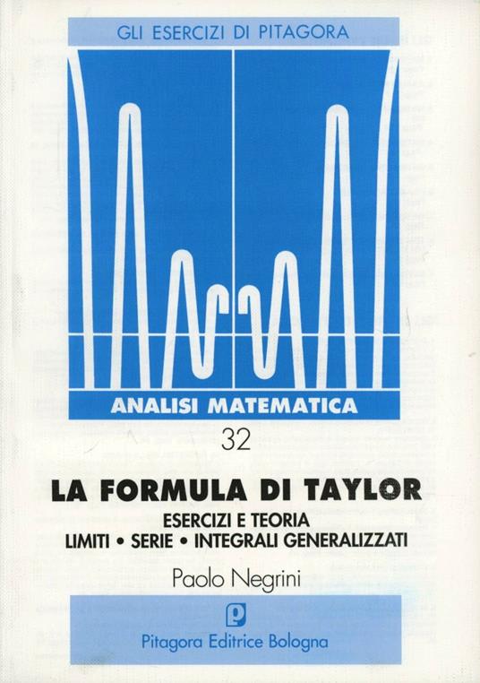 La formula di Taylor. Esercizi e teoria - Paolo Negrini - copertina