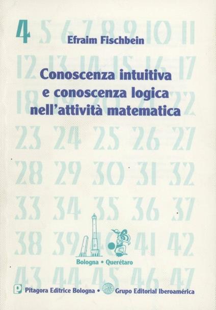 Conoscenza intuitiva e conoscenza logica nell'attività matematica - Efraim Fischbein - copertina