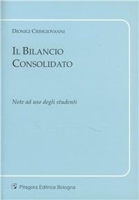 Il bilancio consolidato. Note ad uso degli studenti - Dionigi Crisigiovanni - copertina