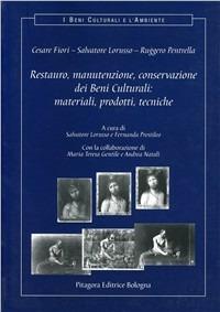 Restauro, manutenzione, conservazione dei beni culturali: materiali, prodotti, tecniche. Con CD-ROM - Cesare Fiori,Ruggero Pentrella - copertina