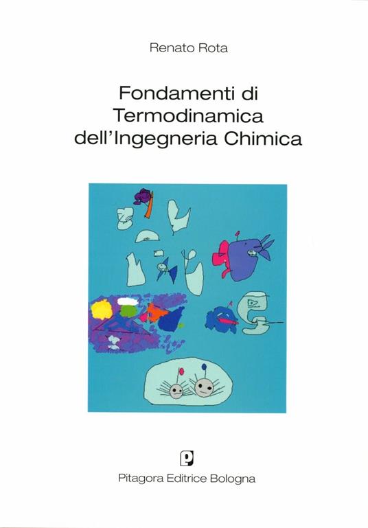 Fondamenti di termodinamica dell'ingegneria chimica - Renato Rota - copertina