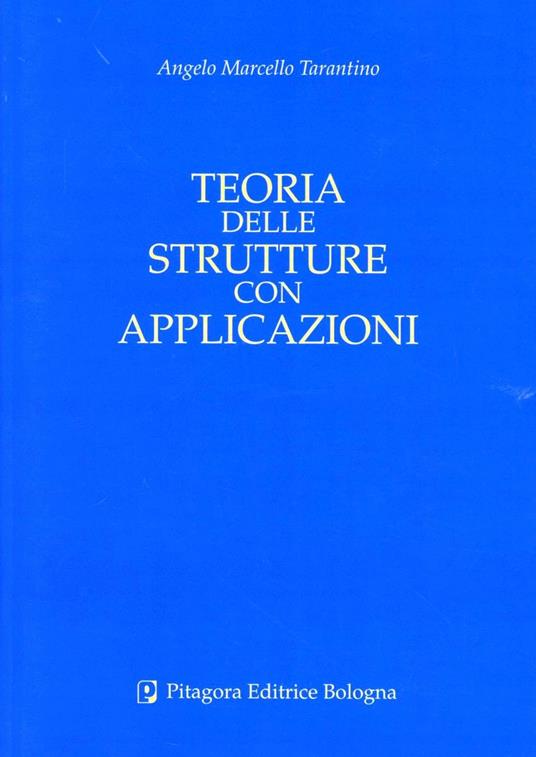 Teoria delle strutture con applicazioni - Angelo M. Tarantino - copertina