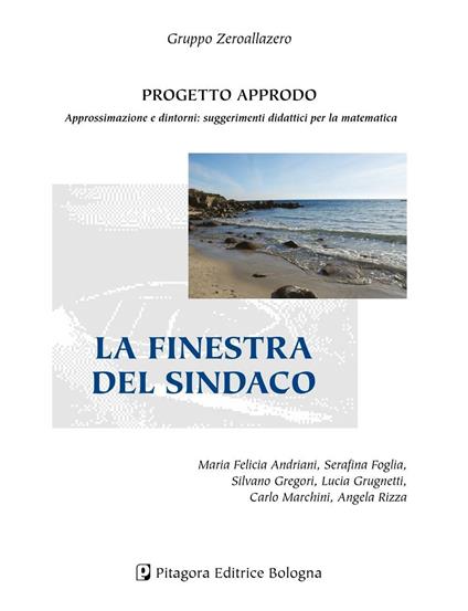 La finestra del sindaco - M. Felicia Andriani,Serafina Foglia,Silvano Gregori - copertina