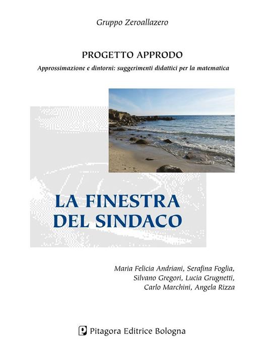 La finestra del sindaco - M. Felicia Andriani,Serafina Foglia,Silvano Gregori - copertina