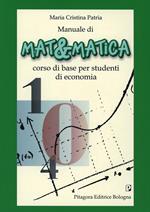 Manuale di matematica. Corso di base per studenti di economia