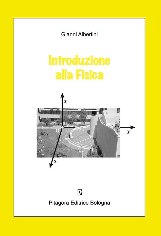 Introduzione alla fisica - Gianni Albertini - copertina