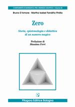 Zero. Storia, epistemologia e didattica di un numero magico