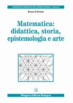 Matematica: didattica, storia, epistemologia e arte