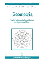 Geometria. Storia, epistemologia e didattica per la scuola di base