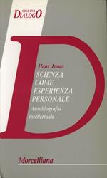 Scienza come esperienza personale. Autobiografia intellettuale