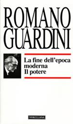 La fine dell'epoca moderna. Il potere