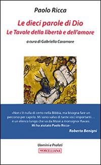 Le dieci parole di Dio. Le tavole della libertà e dell'amore - Paolo Ricca - copertina