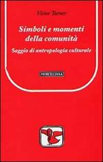 Simboli e momenti della comunità. Saggio di antropologia culturale