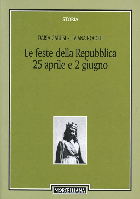 Le feste della Repubblica (25 aprile e 2 giugno) - Daria Gabusi,Liviana Rocchi - copertina