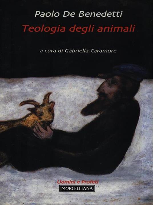 Teologia degli animali - Paolo De Benedetti - 2