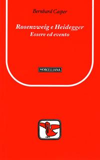 Rosenzweig e Heidegger. Essere ed evento - Bernhard Casper - copertina