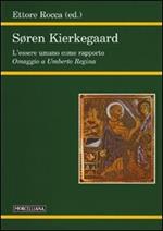 Soren Kierkegaard. L'essere umano come rapporto