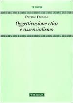 Oggettivazione etica e assenzialismo