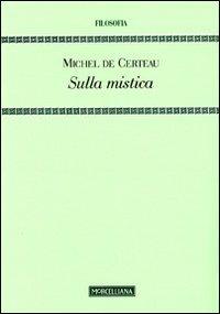 Sulla mistica - Michel de Certeau - copertina