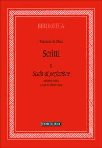 Scritti. Vol. 2: Scala di perfezione. - Tommaso da Olera - copertina