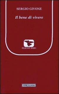 Il bene di vivere - Sergio Givone - copertina