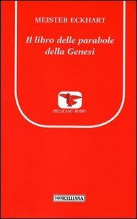 Il libro delle parabole della Genesi - Eckhart - copertina