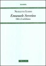 Emanuele Severino. Oltre il nichilismo