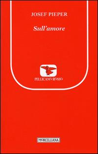 Sull'amore - Josef Pieper - copertina