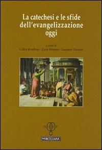 La catechesi e le sfide dell'evangelizzazione oggi - copertina