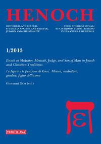 Henoch (2013). Vol. 1: Enoch as Mediator, Messiah, Judge, and Son of Man in Jewish and Christian Tradition. Le figure e le funzioni di Enoch. Messia, mediatore, giudice, figlio dell'uomo. - copertina