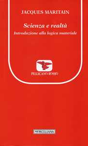 Scienza e realtà. Introduzione alla logica materiale