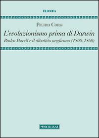 L' evoluzionismo prima di Darwin. Baden Powell e il dibattito anglicano (1800-1860) - Pietro Corsi - copertina