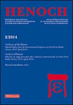 Henoch (2014). Vol. 2: Archives of the Oriente. Selected Papers from the International Conference on Paul Ernst Kahle (Turin, 10-11 April 2014).