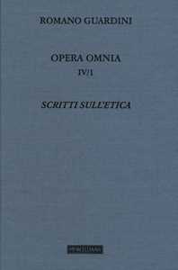 Libro Opera omnia. Vol. 4\1: Scritti sull'etica. Romano Guardini