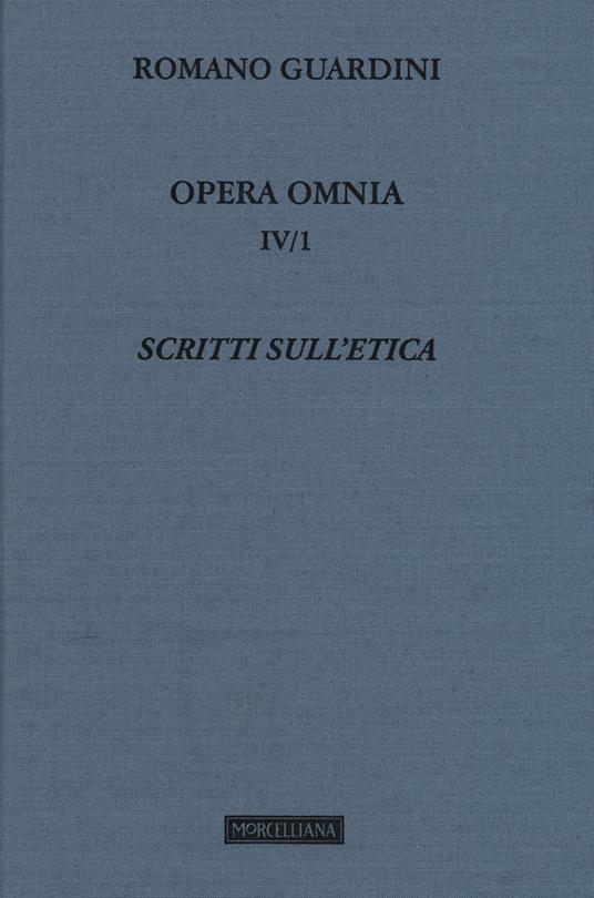 Opera omnia. Vol. 4\1: Scritti sull'etica. - Romano Guardini - copertina