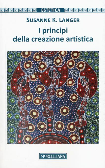 I principi della creazione artistica - Susanne Langer - copertina