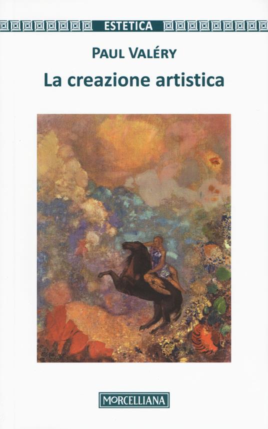 La creazione artistica - Paul Valéry - copertina