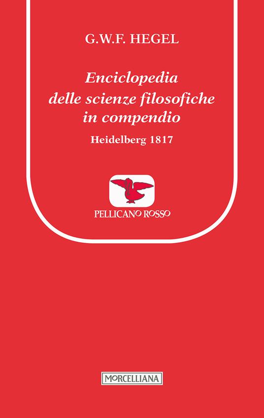 Enciclopedia delle scienze filosofiche in compendio. Heidelberg 1817 - Friedrich Hegel - copertina