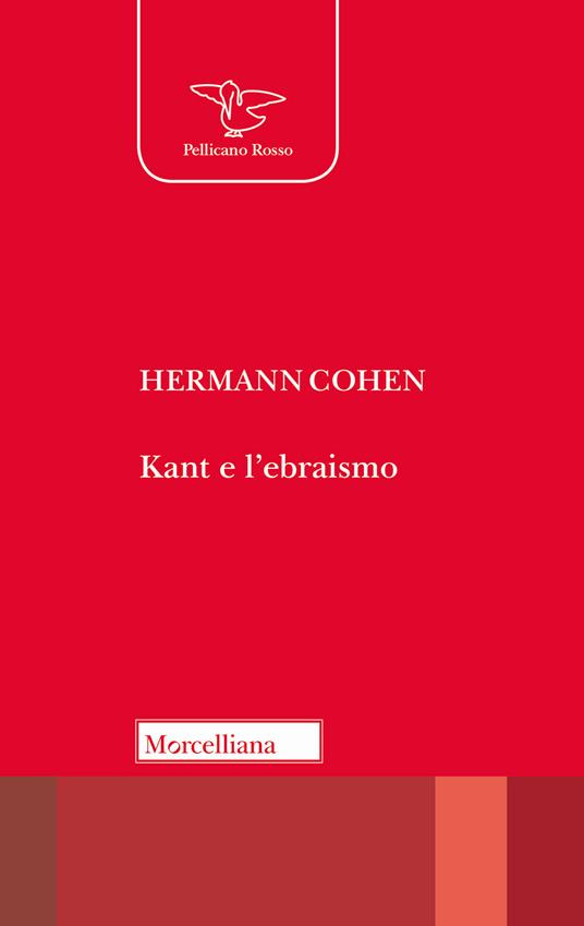 Kant e l'ebraismo. L'umanità come futuro di giustizia - Hermann Cohen - copertina