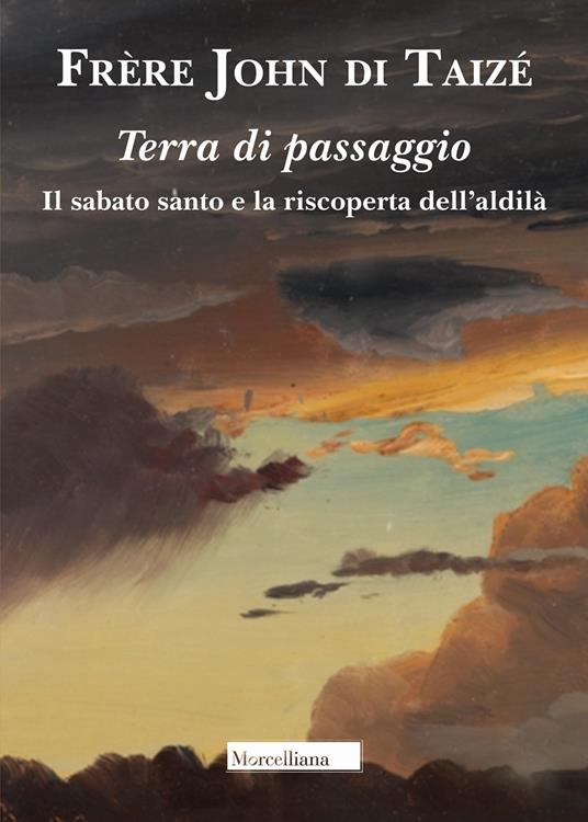 Terra di passaggio. Il sabato santo e la riscoperta dell'aldilà - John de Taizé - copertina