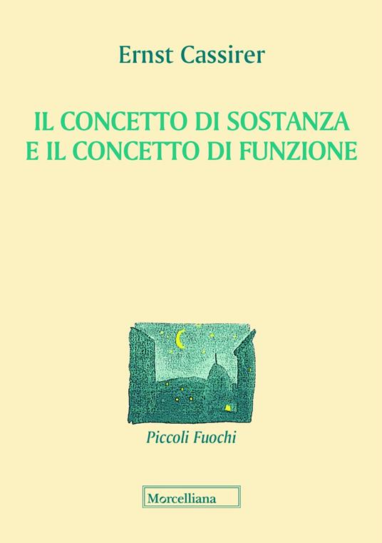 Il concetto di sostanza e concetto di funzione - Ernst Cassirer - copertina