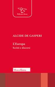 L' Europa. Scritti e discorsi